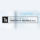 The Law Office of Timothy H. Nichols, PLLC - Attorneys