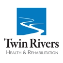 Twin Rivers Health and Rehabilitation - Nursing & Convalescent Homes