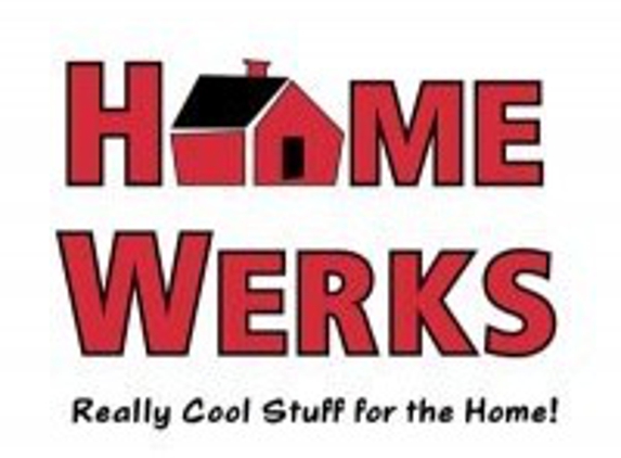 Homewerks  Really Cool Stuff For The Home - San Antonio, TX