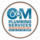 O & M Plumbing Services, Inc. - Plumbing-Drain & Sewer Cleaning