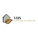 VHS Lawncare and Landscape - Landscape Designers & Consultants