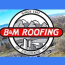 B & M Roofing Of Colorado Inc.
