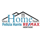 Felicia Davis Harris - Realtor, Your Home Team, RE/MAX Heritage