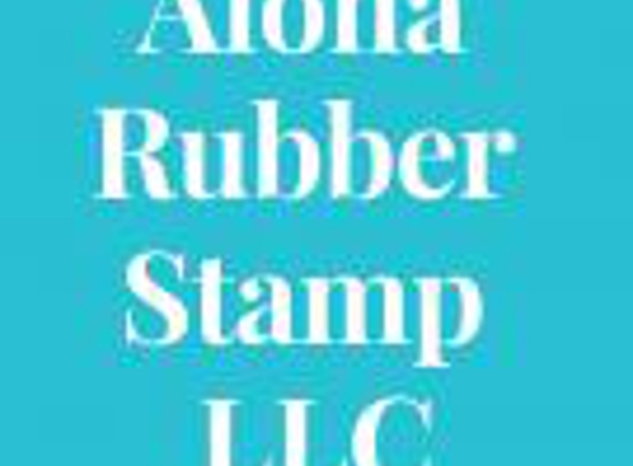 Aloha Rubber Stamp LLC - Honolulu, HI