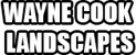 WayneCook Landscapes - Landscape Contractors & Designers