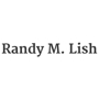 Randy M. Lish, Attorney at Law