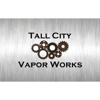 Tall City Vapor Works gallery