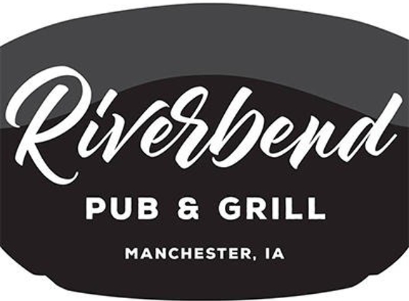 Riverbend Pub & Grill - Manchester, IA