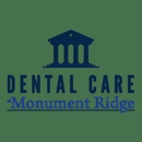 Dental Care at Monument Ridge - Dentists