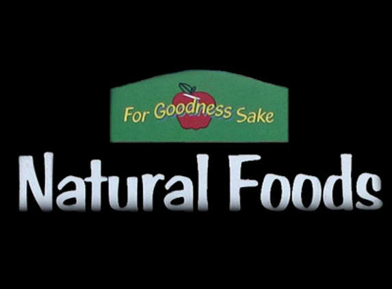 For Goodness Sake natural food - New Braunfels, TX