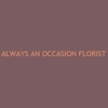 Always An Occasion Florist & Decor gallery