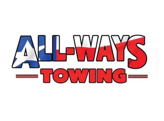 All-Ways Towing - Marshall, TX. All-Ways Towing