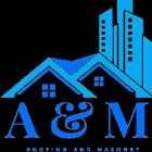 A & M Roofing Masonry Corp.