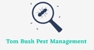 Tom Bush Pest Management - Pest Control