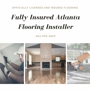 Fully Insured Atlanta Flooring Installer