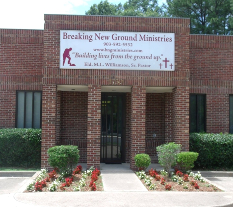 Breaking New Ground Ministries - Tyler, TX