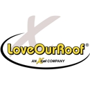 LoveOurRoof, an Xcel Company - Roofing Contractors