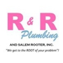 R & R Plumbing and Salem Rooter