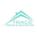 Trace Roofing & Construction - Construction Management