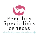 Fertility Specialists of Texas - Fort Worth - Physicians & Surgeons, Reproductive Endocrinology