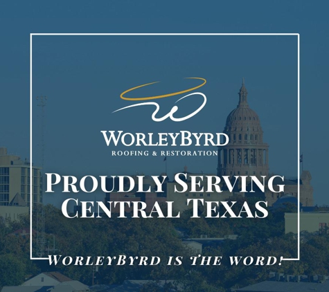 WorleyByrd Roofing and Restoration - Austin, TX