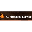 A+ Fireplace Service - Cleaning Contractors
