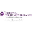 CHRISTUS Trinity Mother Frances Rehabilitation Hospital - Hospitals