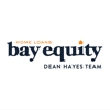 Dean Hayes Team @ Bay Equity Home Loans gallery