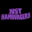 Just Hamburgers - Hamburgers & Hot Dogs