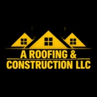 A Roofing and Construction LLC