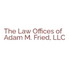 The Law Offices of Adam M. Fried