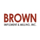 Brown Implement & Milling Inc.