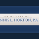 Law Offices Of Dennis L Horton PA - Attorneys
