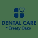 Dental Care at Treaty Oaks - Dentists